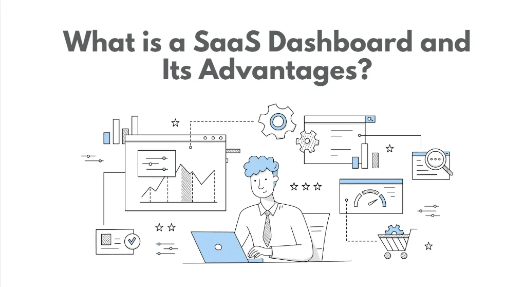 20+ Best Saas Dashboard Templates 2026 1 What is a SaaS Dashboard and Its Advantages?