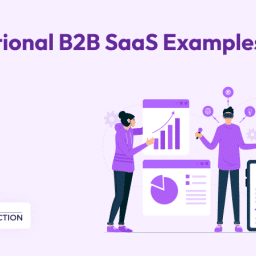 What is B2B SaaS? + 10 Key Examples for Better Understanding 18 B2B SaaS examples