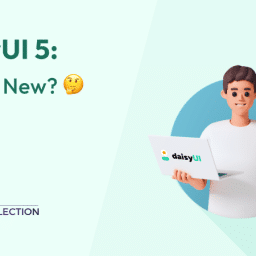 daisyUI v5 - What's New? 🤔 13 daisyUI 5
