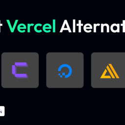 Best 10 Vercel Alternatives to Check 10 best vercel alternatives