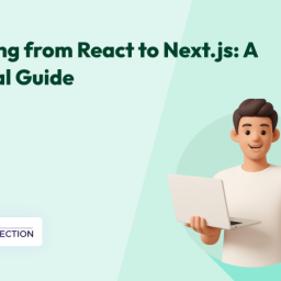 Migrating from React to Next.js: A Practical Guide 14 migrating from react to nextjs