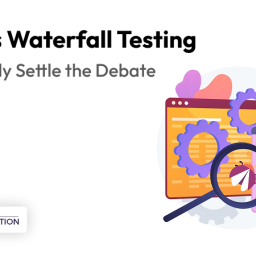 Agile vs Waterfall Testing - Let's Finally Settle the Debate 7 Agile-vs-Waterfall-Testing