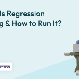 What Is Regression Testing & How to Run It? 5 regression testing