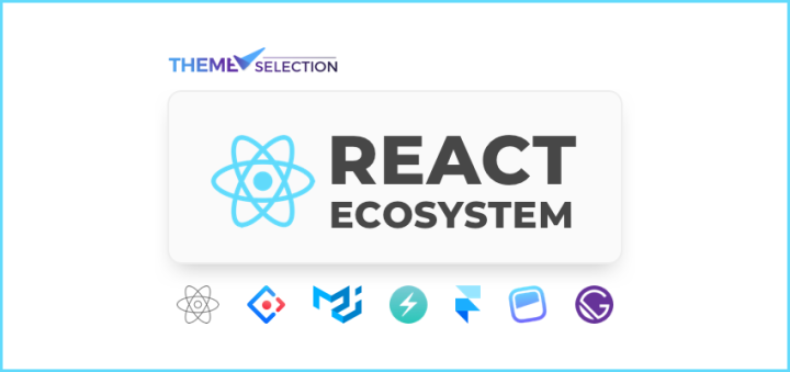 React Ecosystem 2025 - ThemeSelection